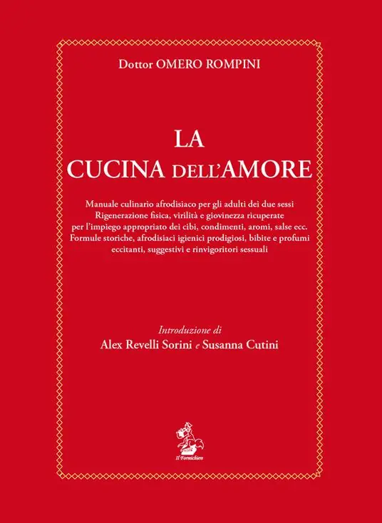 La cucina dell‘amore. Manuale culinario afrodisiaco per gli adulti dei due sessi Scelto Dai Clienti