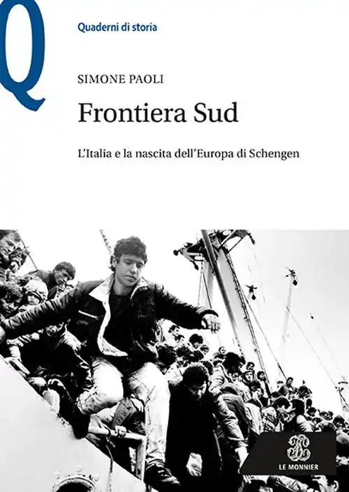 Frontiera Sud. L‘Italia e la nascita dell‘Europa di Schengen Promo Stagionale