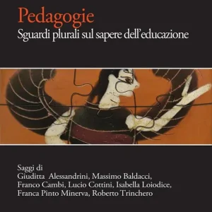 Offerta Del Giorno Pedagogie. Sguardi plurali sul sapere dell‘educazione