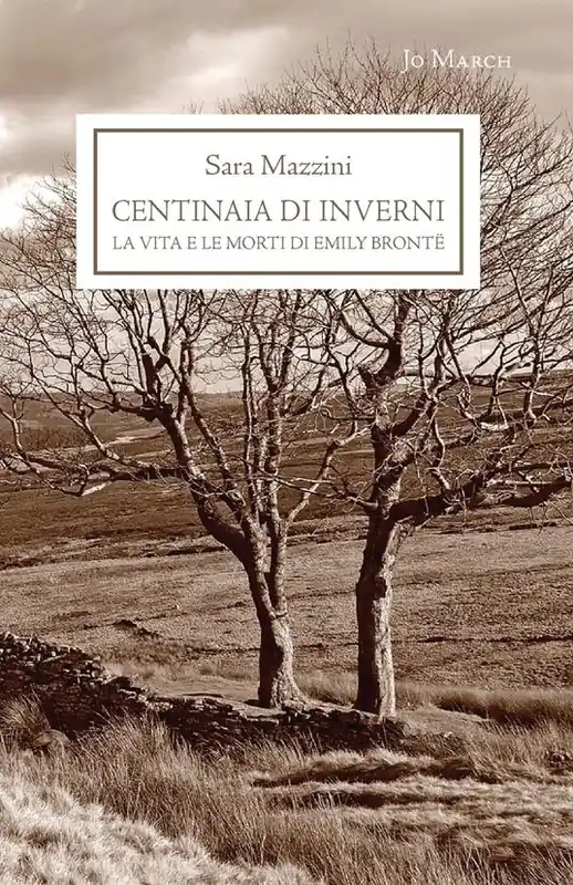 Subito Disponibile Centinaia di inverni. La vita e le morti di Emily Brontë