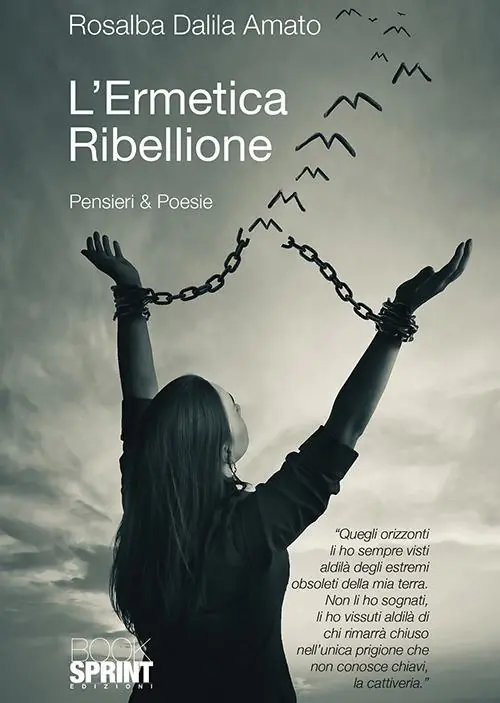 Sconto L‘ermetica ribellione. Pensieri & poesie