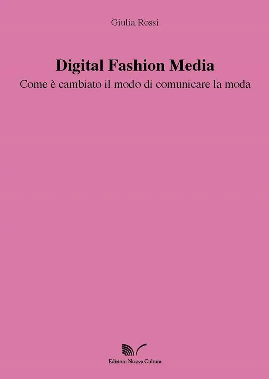 Digital Fashion Media. Come è cambiato il modo di comunicare la moda Prezzo Conveniente