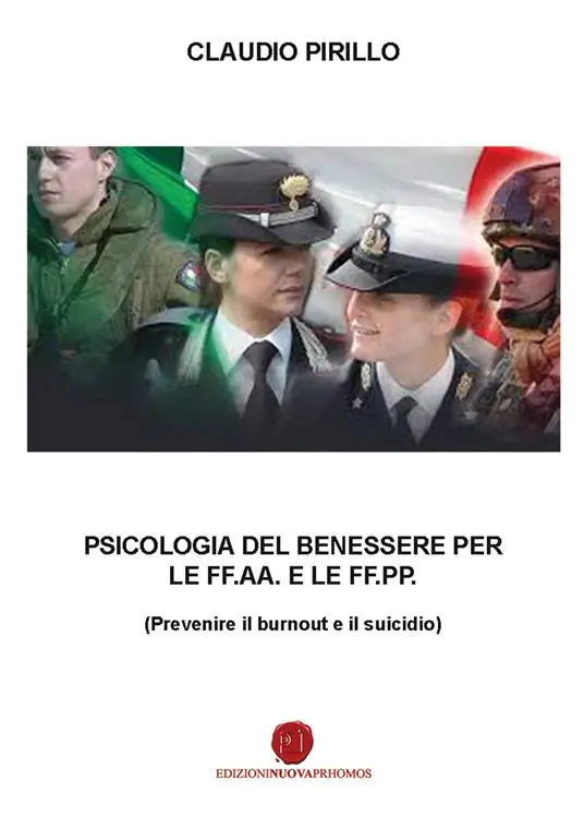 Psicologia del benessere per le FF.AA. e le FF.PP. Prevenire il burnout e il suicidio Vendita Finale