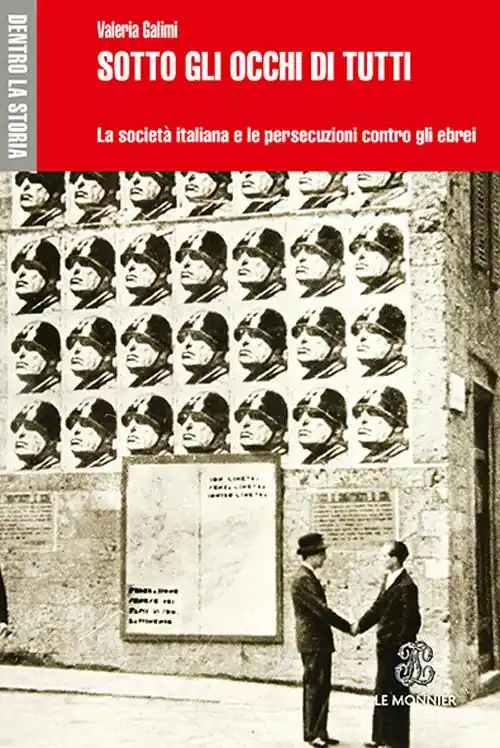 Sotto gli occhi di tutti. La società italiana e le persecuzioni contro gli ebrei Bestseller