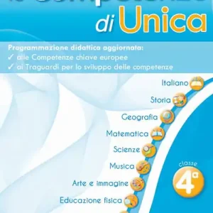 Le competenze di Unica. Programmazione didattica. Nuova ediz.. Vol. 4 Miglior Prezzo