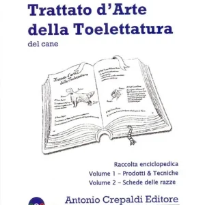 Trattato d‘arte della toelettatura del cane. Raccolta enciclopedica dei due volumi in cofanetto Promozione