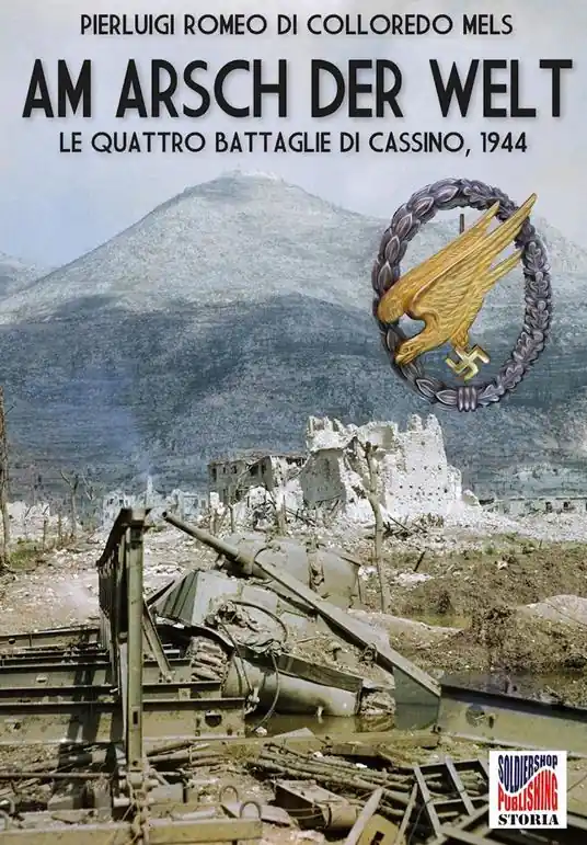 Nuova Collezione Am Arsch der Welt. Le quattro battaglie di Cassino, 1944