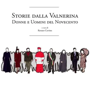 Occasione Imperdibile Storie dalla Valnerina. Donne e uomini del Novecento