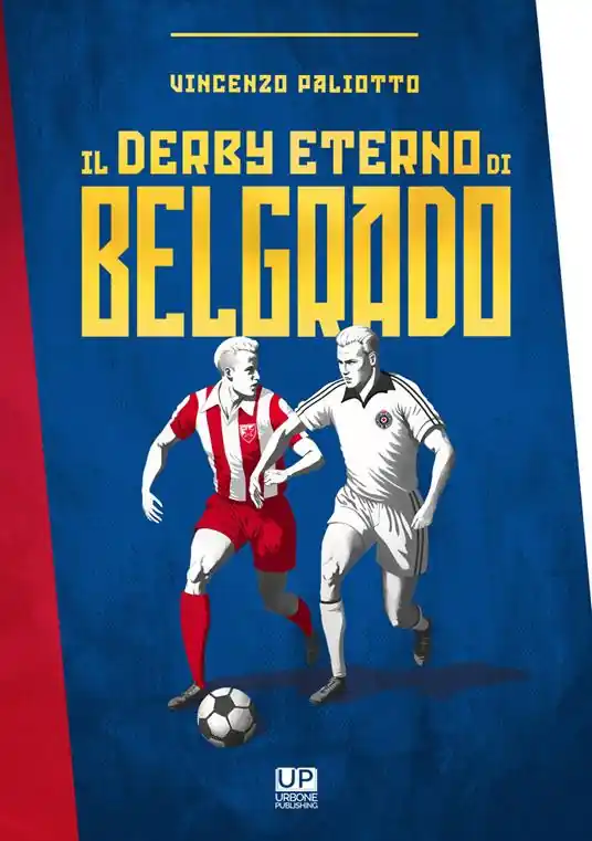 Miglior Prezzo Il derby eterno di Belgrado