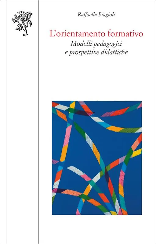 L‘orientamento formativo. Modelli pedagogici e prospettive didattiche Ultimissimo Modello
