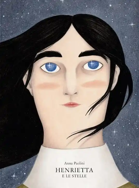 Henrietta e le stelle. Ediz. a colori Ultimissimo Modello