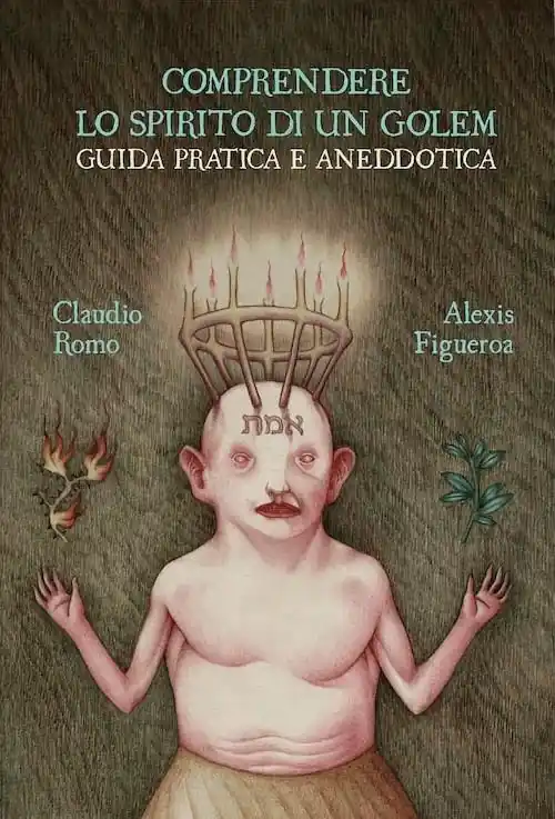 Comprendere lo spirito di un golem. Guida pratica e aneddotica. Ediz. a colori Nuova Collezione
