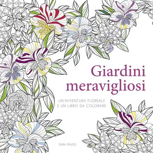 Promozione Esclusiva Giardini meravigliosi. Un‘avventura floreale e un libro da colorare. Ediz. illustrata
