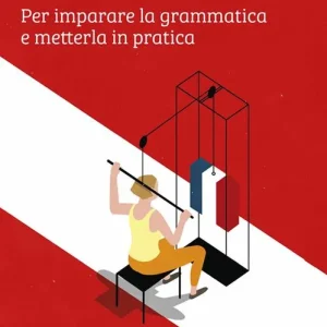 Il francese per tutti. Per imparare la grammatica e metterla in pratica Quantità Limitata