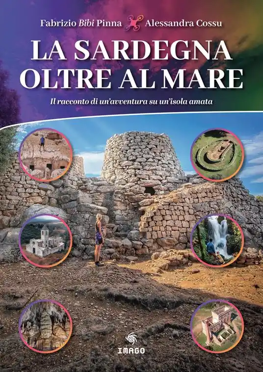 Acquista Ora La Sardegna oltre al mare. Il racconto di un‘avventura su un‘isola amata