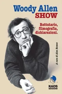 Woody Allen show. Battutario, filmografia, dichiarazioni Novità
