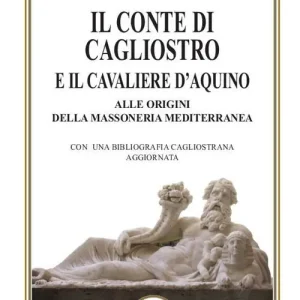 Professionale Il conte di Cagliostro e il cavaliere D‘Aquino. Alle origini della massoneria mediterranea
