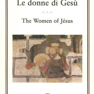 Prezzo Ridotto Le donne di Gesù. Testo inglese a fronte