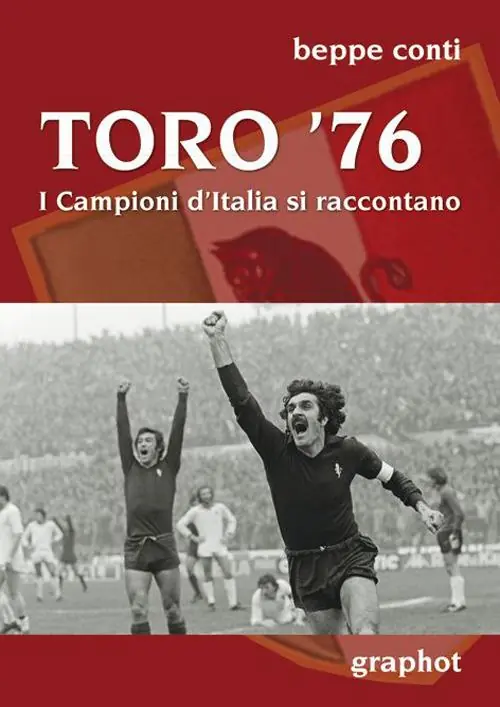 Offerta Speciale Toro ‘76. I campioni d‘Italia si raccontano