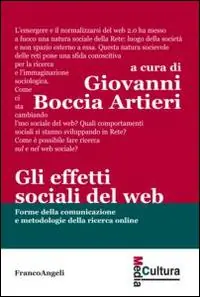 Gli effetti sociali del web. Forme della comunicazione e metodologie della ricerca online Pagamento Sicuro