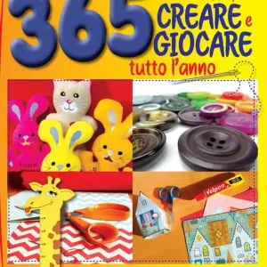 365 modi per creare e giocare tutto l‘anno Soddisfatti O Rimborsati