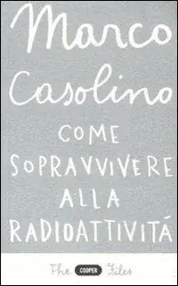 Direttamente Dal Produttore Come sopravvivere alla radioattività
