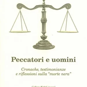 Solo Oggi Peccatori e uomini. Cronache, testimonianze e riflessioni sulla «morte nera»