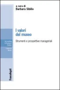 Occasione Imperdibile I valori del museo. Strumenti e prospettive manageriali