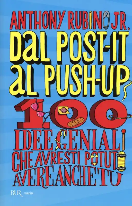 Dal post-it al push-up. 100 idee geniali che avresti potuto avere anche tu Ultime Pezzi