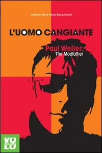 Super Prezzo L‘uomo cangiante. Paul Weller the modfather