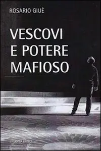 Vescovi e potere mafioso Subito Disponibile