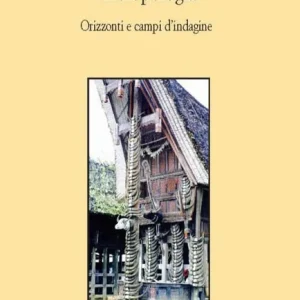 Quantità Limitata Antropologia. Orizzonti e campi d‘indagine