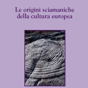Miglior Prezzo Le origini sciamaniche della cultura europea