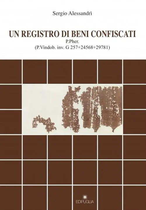 Compra Adesso Un registro di beni confiscati. P.Pher. (P.Vindob. inv. G 257+24568+29781)