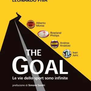 The goal. Le vie dello sport sono infinite Vendita Finale