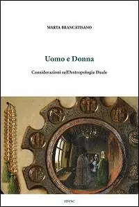 Uomo e donna. Considerazioni sull‘antropologia duale Ordina Subito