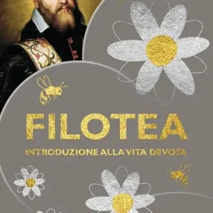 Filotea. Introduzione alla vita devota Offerta Lampo