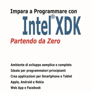 Impara a programmare con Intel XDK partendo da zero Must-Have
