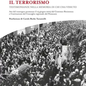 Soddisfatti O Rimborsati Il terrorismo. Testimonianze nella memoria di chi l‘ha vissuto