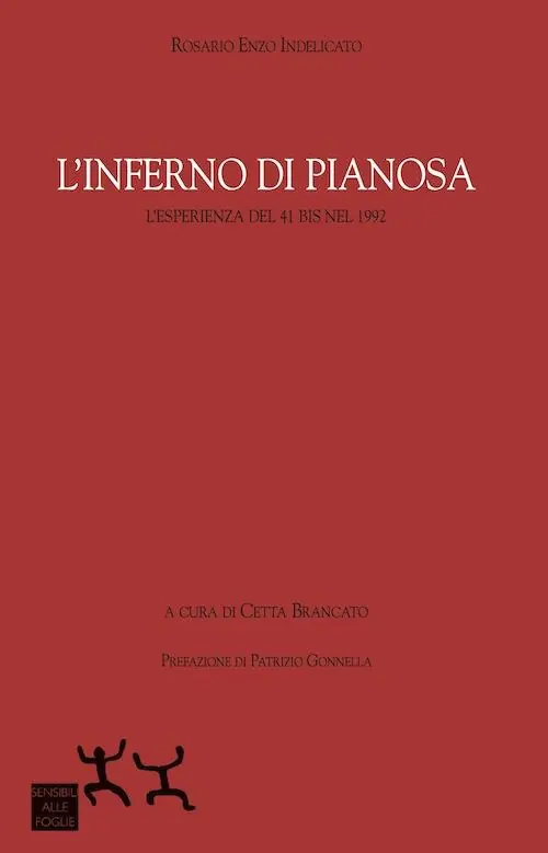 L‘ inferno di Pianosa. L‘esperienza del 41 bis nel 1992 Ultimissimo Modello