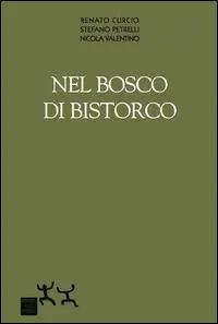 Nel bosco di Bistorco Quantità Limitata