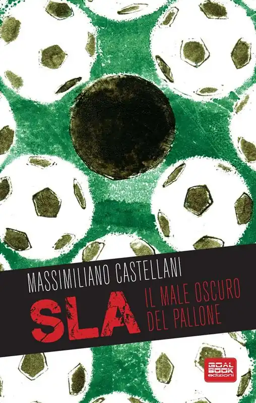 Professionale SLA, il male oscuro del pallone