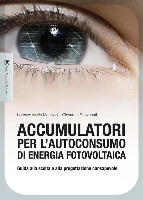Accumulatori per l‘autoconsumo di energia fotovoltaica. Guida alla scelta e alla progettazione consapevole Prezzo Basso