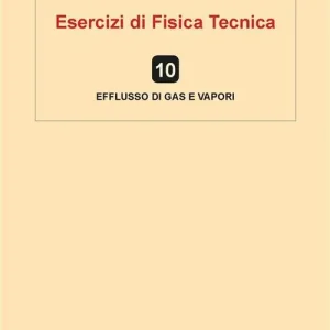 Esercizi di fisica tecnica. Efflusso di gas e vapori Spedizione Espresso