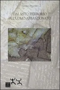 Dal mito iperboreo all‘uomo abbandonato Nuovo Arrivo