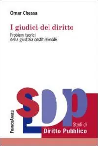 I giudici del diritto. Problemi teorici della giustizia costituzionale Promo Stagionale