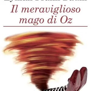 Il meraviglioso mago di Oz. Ediz. integrale. Con Segnalibro Non Perdere