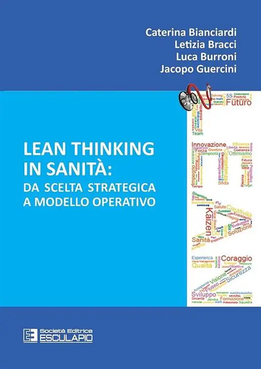Prezzo Conveniente Lean thinking in sanità. Da scelta strategica a modello operativo