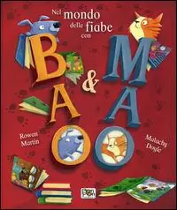 Pagamento Sicuro Nel mondo delle fiabe con Bao & Mao. Ediz. illustrata