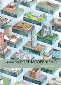 Saldi Storia del post-modernismo. Cinque decenni di ironico. Ironico e critico in architettura